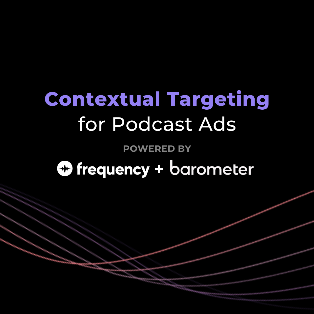 Frequency unveils enhanced contextual targeting solution for podcast ads with Barometer