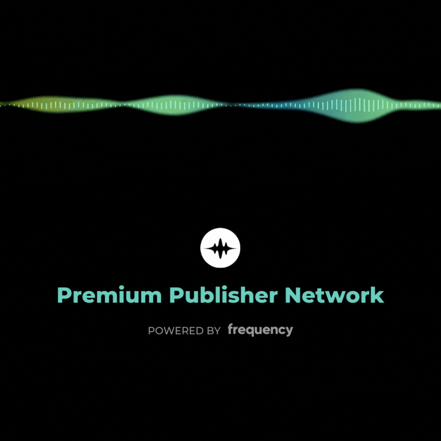 Frequency introduces a new Premium Publisher Network for host-read ads